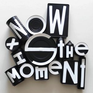 NOW IS THE MOMENT