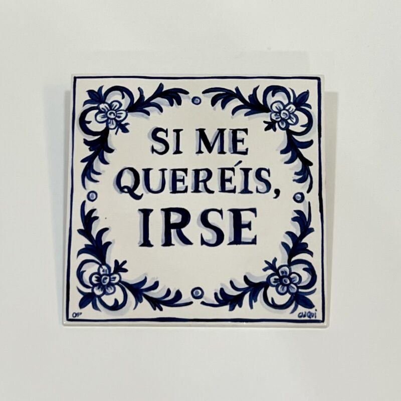 SI ME QUERÉIS IRSE